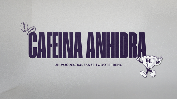 Cafeína anhidra: un psicoestimulante todoterreno