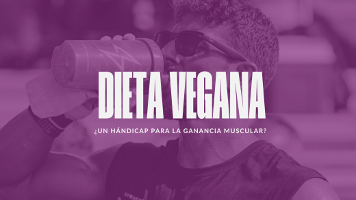 Dieta Vegana, ¿un hándicap para la ganancia de masa muscular?