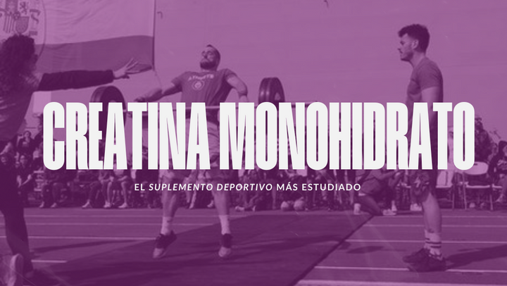 Creatina Monohidrato: el suplemento deportivo más estudiado
